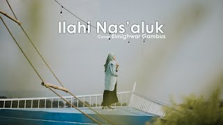 ILAHI NAS'ALUK - Ayu Dewi | Elmighwar 