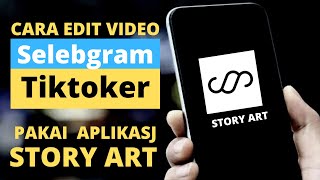 Cara Edit Video Selebgram dan tiktoker Pakai Aplikasi Android Storyart screenshot 1