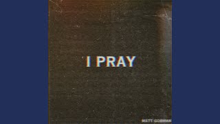 I Pray