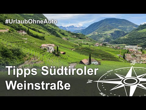 Südtirol Tipps: Schöne Ausflugsziele entlang der Südtiroler Weinstraße