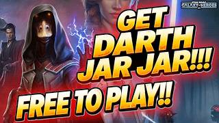 How to Unlock Darth Jar Jar Free to Play!!!   Star Wars: Galaxy of Heroes