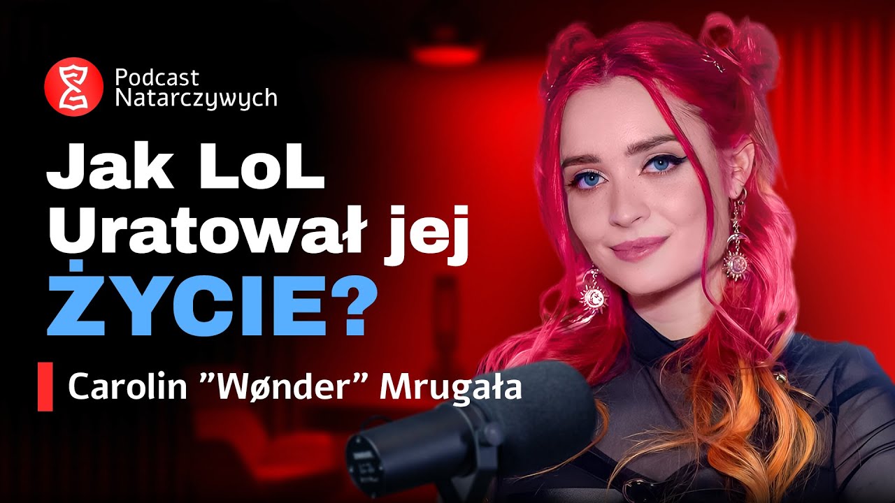 Carolin "Wønder" Mrugała | " GDYBY nie LOL mogłoby MNIE JUŻ nie BYĆ" @wonder_music