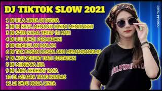 DJ TIKTOK SLOW FULL BASS || DJ BILA CINTA DI DUSTA || DJ DI SANA MENANTI DISINI MENUNGGU