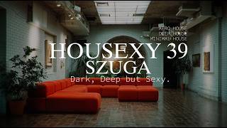 Afro House  Visual Dj Set Housexy 39 Szuga Ii Dark Deep But Sexy Ii