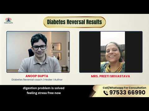 Diabetes Reversal Testimonials - Real Journey That Inspire | Mrs. Preeti's Transformational Journey