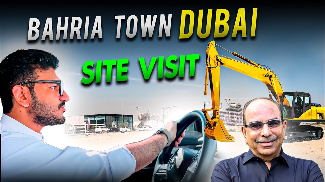 Bahria Town Dubai Malik riaz | Bt properties site visit | Real Estate ...