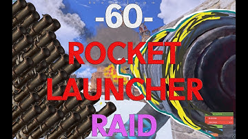 RUST - The 60 ROCKET LAUNCHER RAID | PvP & Raid Montage