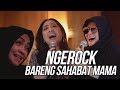 NGEROCK BARENG LADY ROCKER NICKY ASTRIA!!! MAMA SENYUM SENYUM!!!