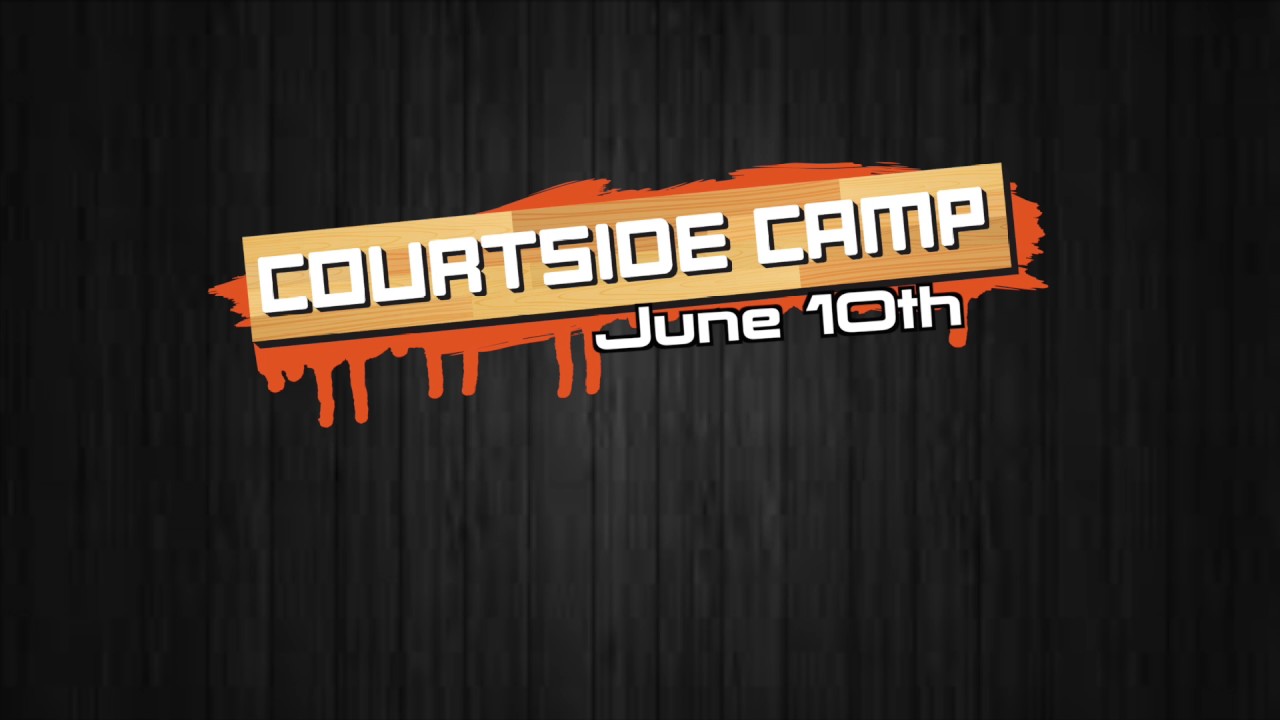 COMING SOON Courtside Films June Camp! Get Signed Up Today YouTube