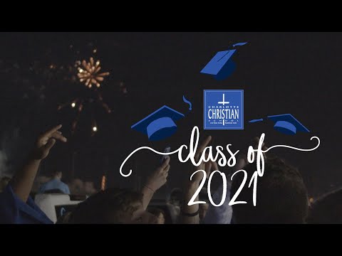 Charlotte Christian School - Commencement 2021