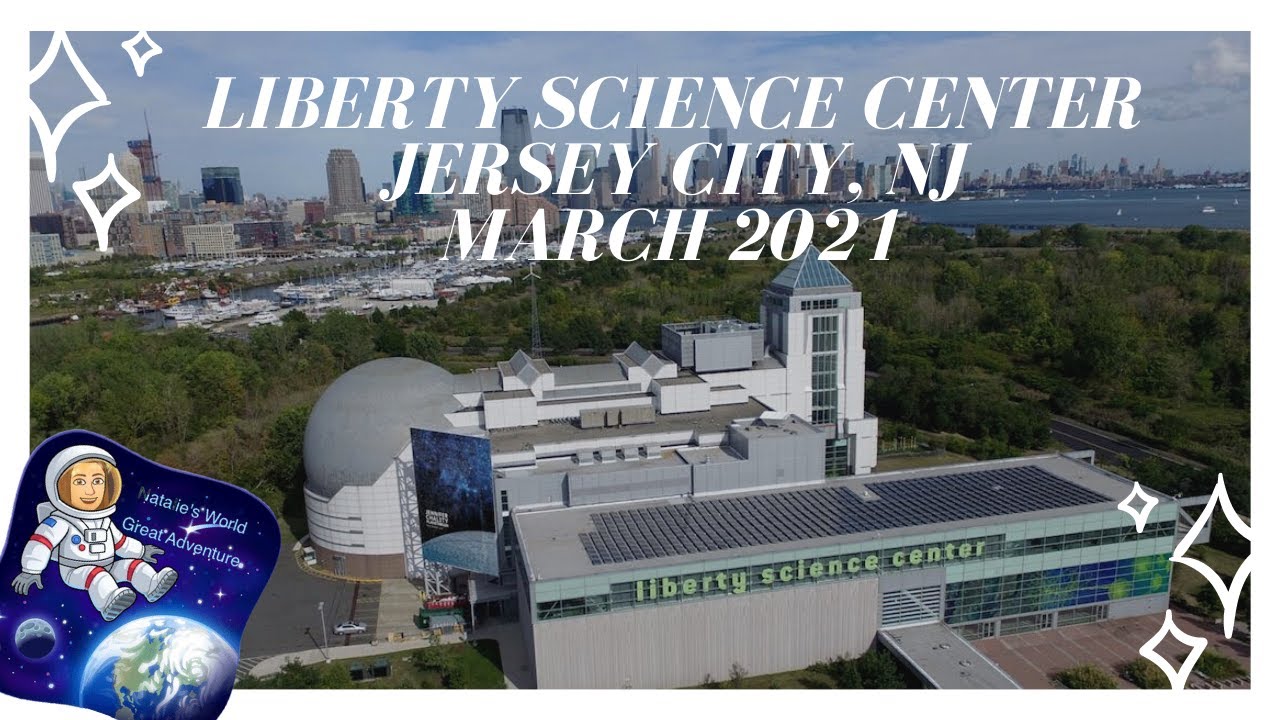 March 2021 Family Trip to Liberty Science Center, NJ Full 4K NYC Skyline YouTube