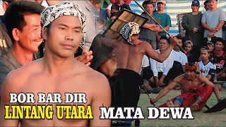 BOR BAR DIR LINTANG UTARA VS MATA DEWA | Duel Peresean Sasak Paling Panas, Penonton Heboh!