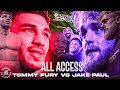 ALL ACCESS: JAKE PAUL VS. TOMMY FURY  | Epilogue Finale