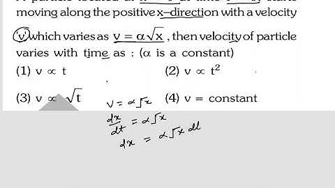 A particle located at x = 0 at time t = 0, startsmoving along the positive x-direction with ……