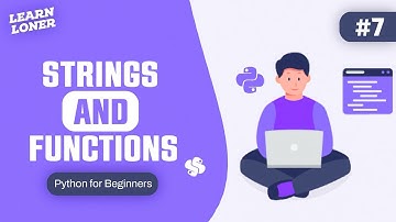 Strings and Functions in Python - Step-by-Step Guide
