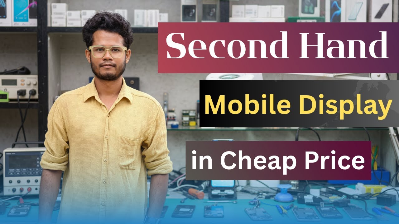 Second Hand Mobile Display in Market with Cheapest Price ?