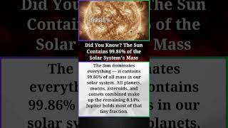 Did You Know? The Sun Contains 99.86% of the Solar System's Mass