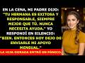 Mi Padre Dijo "Tu Hermana Es Exitosa Y Responsable, No Como Tú, No Necesita Ayuda"— Hasta Que Ha
