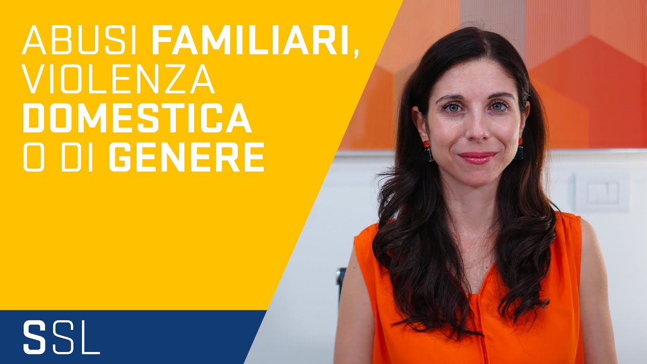 COSA SI INTENDE PER ABUSI FAMILIARI, VIOLENZA DOMESTICA O DI GENERE