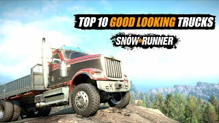 Snowrunner Top 10 Best looking trucks | My opinion