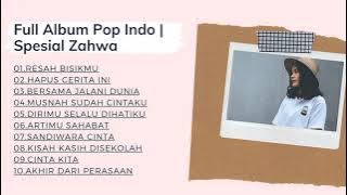 Full Album Pop Indo | Spesial Zahwa