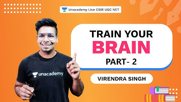 Train Your Brain Part-2 | CSIR 2021 | Virendra Singh | Unacademy Live CSIR UGC NET
