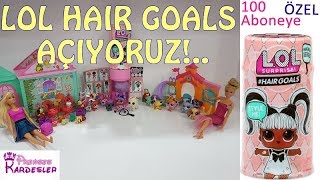 100 Aboneye Özel Lol Hair Goals Açıyoruz.. 🎁Prenses Kardeşler🎁 Eğlenceli Lol Bebek Ları