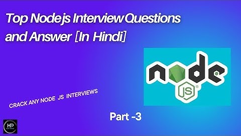 Top 50 Node.js Interview Questions and Answers | Node.js Interview questions and answers | part-3