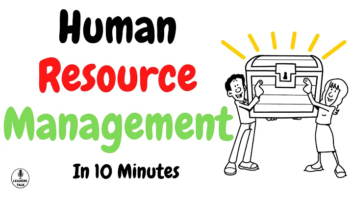 Human Resource Management (HRM) Explained in 10 minutes - DayDayNews