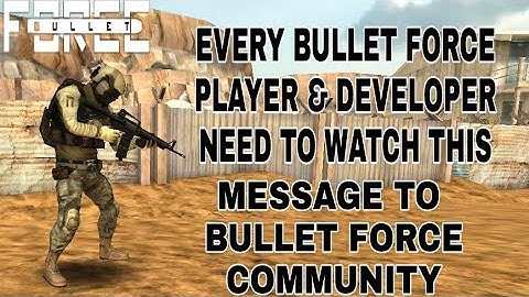 [ BULLET FORCE ] BANNING PROCESS | EVERY BF PLAYER & DEVELOPER SHOULD WATCH THIS 😊🔥