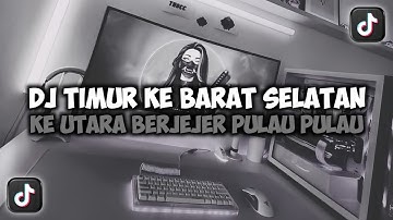 DJ TIMUR KE BARAT SELATAN KE UTARA BERJEJER PULAU² || PICA PICA 2 VIRAL TIKTOK FULL SONG MAMAN FVNDY
