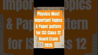 Physics Most Important Topics & Paper pattern for ISC Class 12 Board Exam 2026 #isc #physics