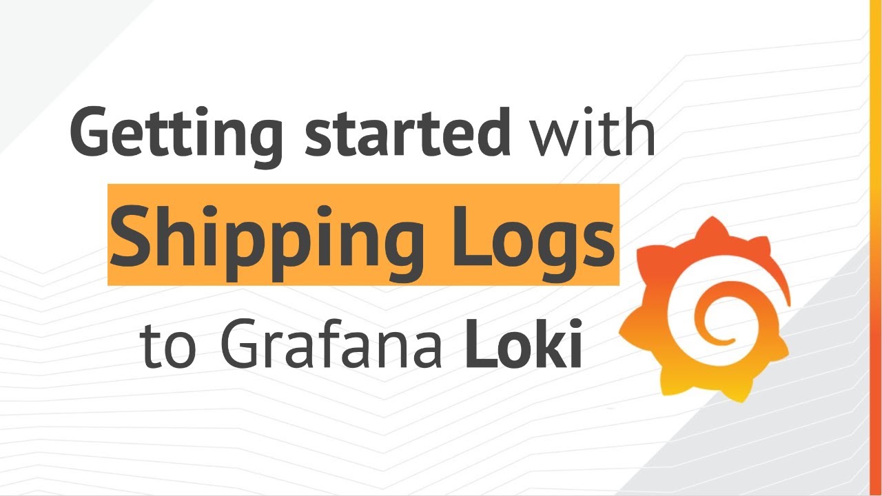 How-To Ship Logs To Grafana Loki With Promtail, Fluentd  Fluent-Bit