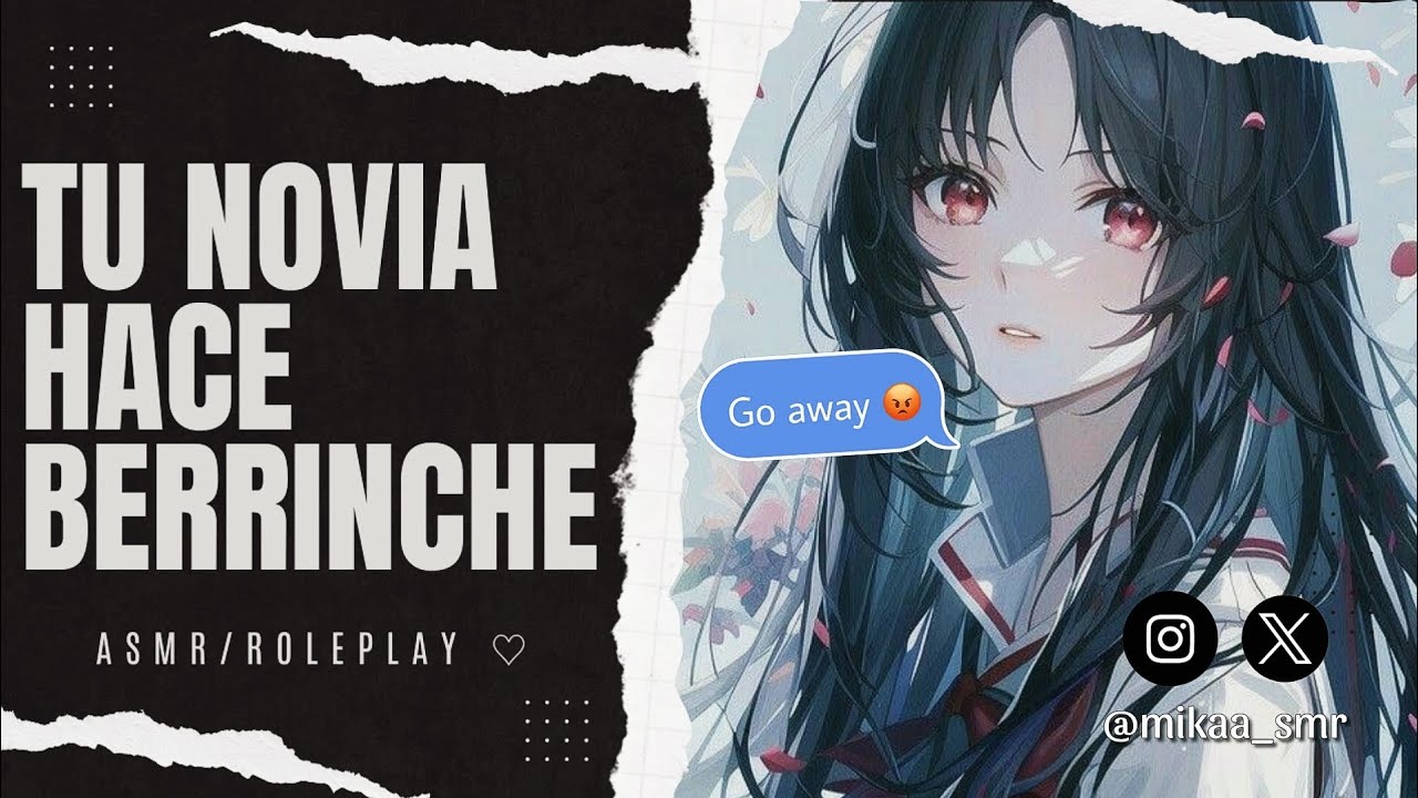 TU NOVIA HACE BERRINCHE💢| ASMR/ROLEPLAY ♡
