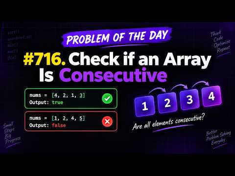 Problem of the Day #716 | Check if an Array Is Consecutive | TUF DSA