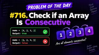 Problem of the Day #716 | Check if an Array Is Consecutive | TUF DSA