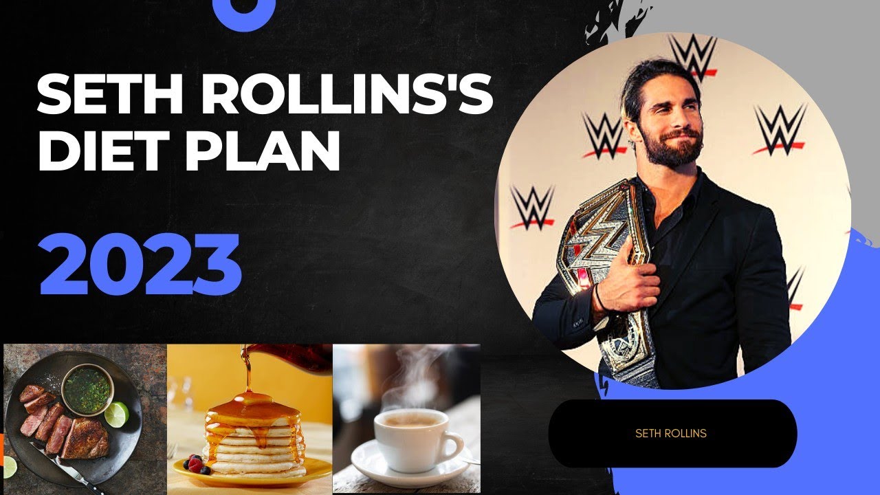 Seth Rollins diet plan || Seth Rollins diet plan in hindi || Seth Rollins in 2023 ||