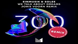 Einmusik, Solee - We Talk About Dreams (Joris Voorn Extended Remix)