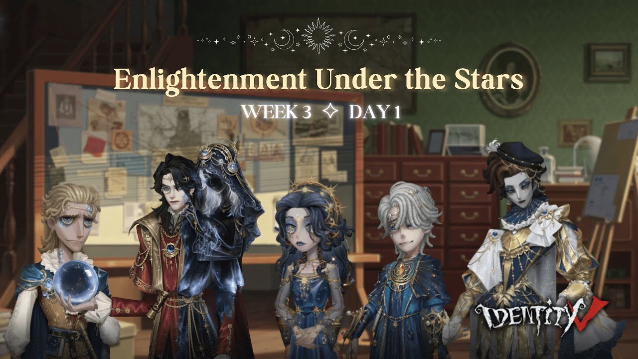 Identity V | WEEK 3 DAY 1: Enlightenment Under the Stars (Chapter 