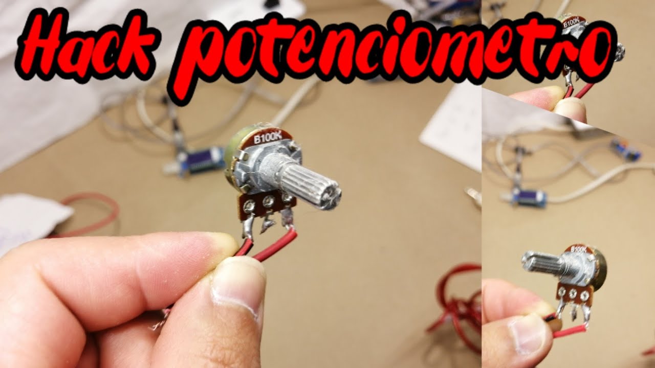 𝗛𝗮𝗰𝗸 Cambiar el valor de un potenciometro - YouTube