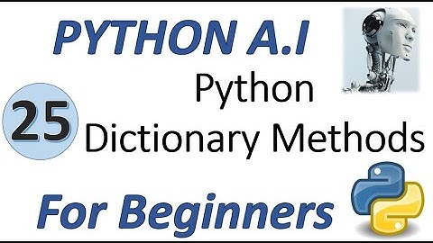 Machine Learning Tutorial Python : 25. Python  Dictionary Methods