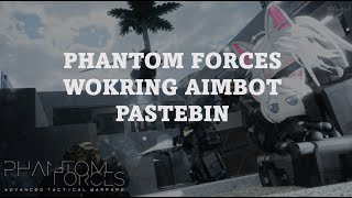 🔫 PHANTOM FORCES - FREE ROBLOX SCRIPT/HACK - WORKING AIMBOT - PASTEBIN