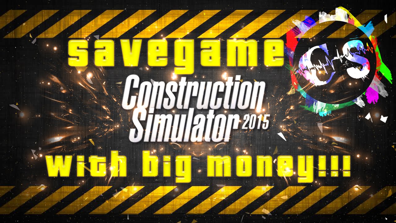 money cheat for construction simulator 2015