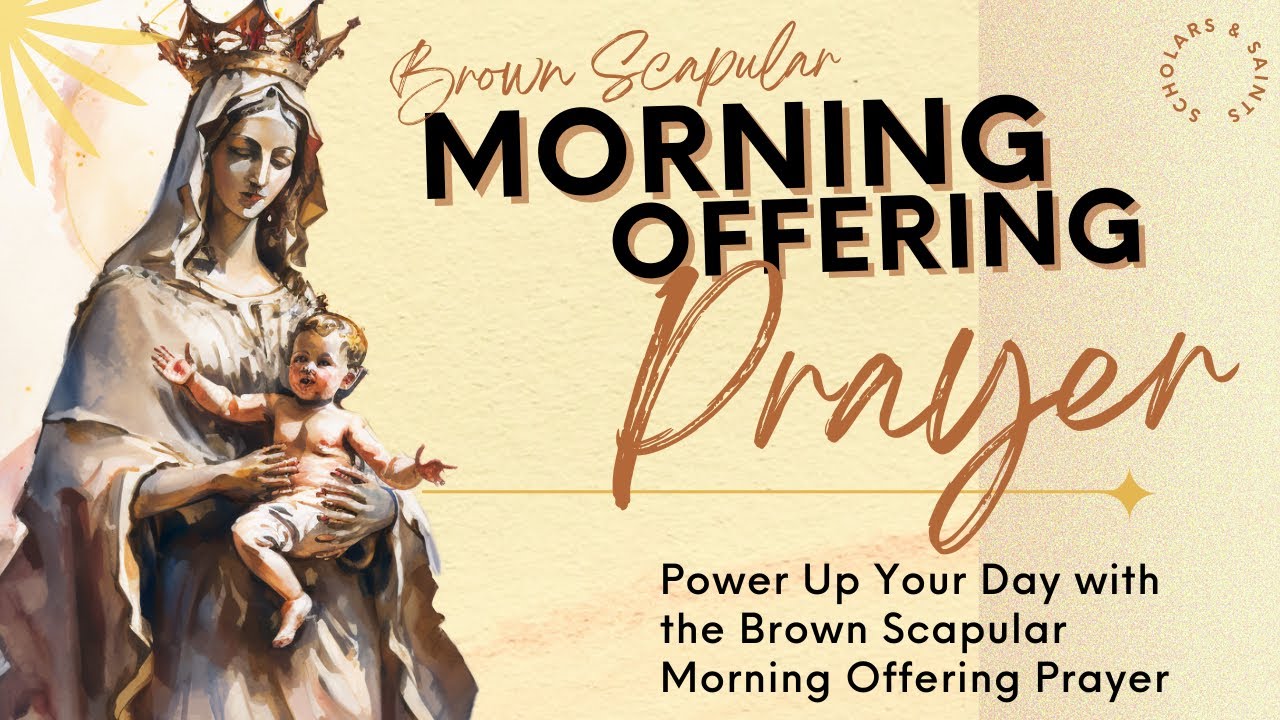 Power Up Your Day With The Brown Scapular Morning Offering Prayer Try power-up-your-day-with-the-brown-scapular-morning-offering-prayer-try