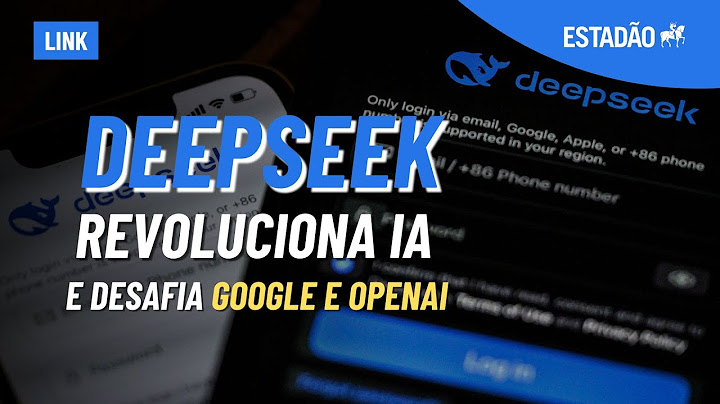 O QUE É DEEPSEEK? Conheça a IA chinesa que desafia as gigantes da tecnologia dos EUA
