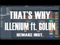 ILLENIUM, GOLDN - That’s Why Full remake Instrumental