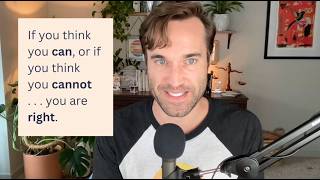 If You Think You Can (or Can’t), You’re Right - Here’s Why