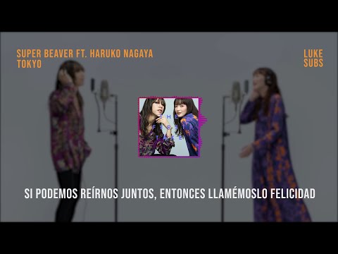 Super Beaver ft Haruko Nagaya - Tokyo (Traducción al Español)