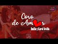 EMILIO Y KAROL SEVILLA - CORO DE AMOR - Letra HD