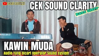 CEK SOUND DANGDUT - CLARITY BASS GLER‼️KAWIN MUDA - COVER SYB CEK SOUND DANGDUT - CLARITY BASS GLER‼️KAWIN MUDA - COVER SYB
